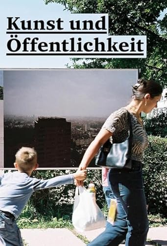 Beispielbild fr Kunst und ffentlichkeit - kritische Praxis der Kunst im Stadtraum Zrich. zum Verkauf von Antiquariat Luechinger