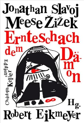 Beispielbild fr Jonathan Meese, Slavoj iek: Ernteschach dem Dmon zum Verkauf von medimops