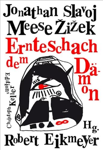 Stock image for Jonathan Meese & Slavoj iek - Ernteschach dem Dmon for sale by Kalligramm