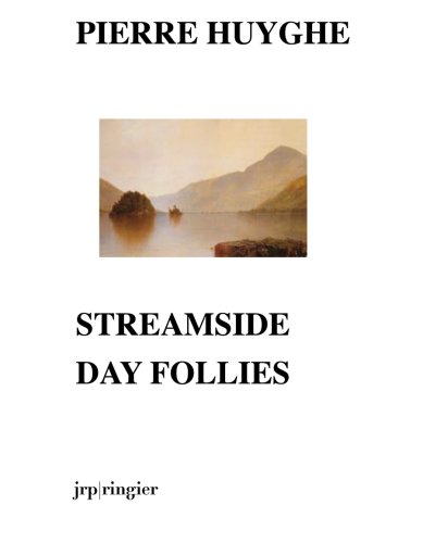Pierre Huyghe: Streamside Day Follies (9783905770315) by Bovier, Lionel