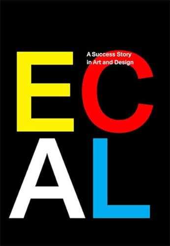 ECAL: A Success Story in Art and Design