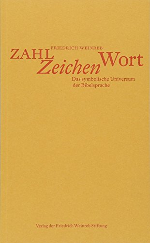 9783905783568: Zahl, Zeichen, Wort: Das symbolische Universum der Bibelsprache