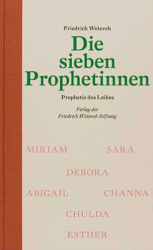 Beispielbild fr Die sieben Prophetinnen: Prophetie des Leibes zum Verkauf von medimops
