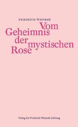 Imagen de archivo de Vom Geheimnis der mystischen Rose a la venta por Blackwell's