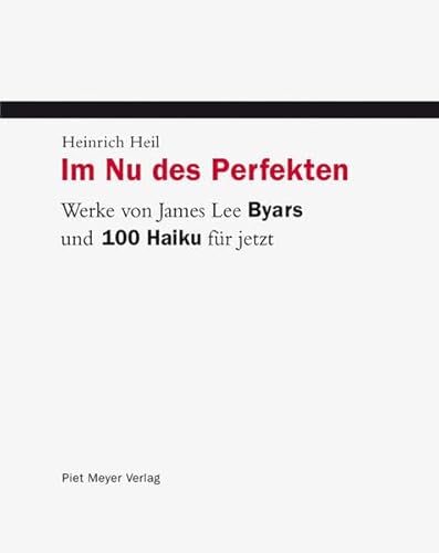 Beispielbild fr Im Nu des Perfekten: Werke von James Lee Byars und 100 Haiku fr jetzt (KleineBibliothek) zum Verkauf von Buchmarie