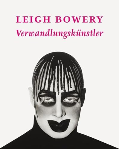 Stock image for Leigh Bowery: Verwandlungsknstler for sale by medimops