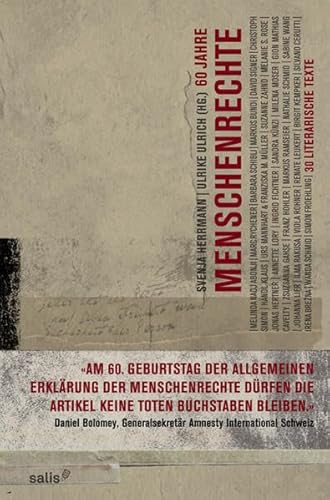 60 Jahre Menschenrechte ? ein literarisches Geburtstagsgeschenk: 30 literarische Texte zu den 30 Artikeln der Allgemeinen Erklärung der Menschenrechte - Ulrich, Ulrike und Svenja Herrmann