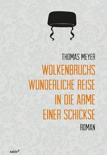 Wolkenbruchs wunderliche Reise in die Arme einer Schickse - Thomas Meyer