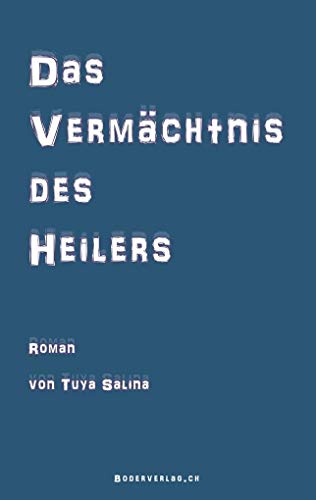 Beispielbild fr Das Vermchtnis des Heilers : Roman zum Verkauf von Buchpark
