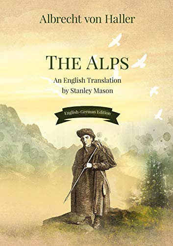 Beispielbild fr The Alps : An English Translation by Stanley Mason zum Verkauf von Buchpark