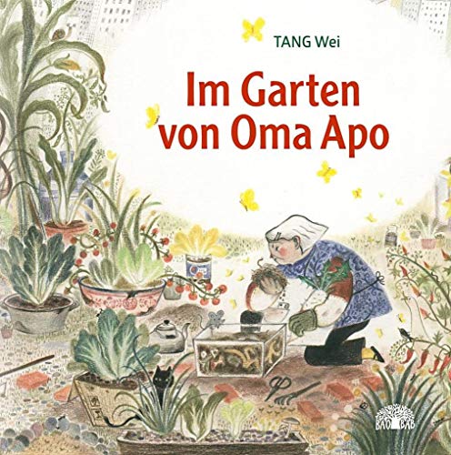 9783905804997: Im Garten von Oma Apo: Ein Bilderbuch aus China