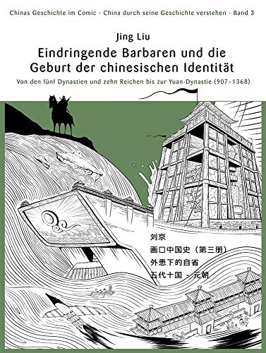 Beispielbild fr Chinas Geschichte im Comic (Band 3) Barbareninvasionen und die Geburtsstunde der chinesischen Identitt zum Verkauf von Blackwell's