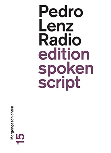 Radio: Morgengeschichten (edition spoken script)