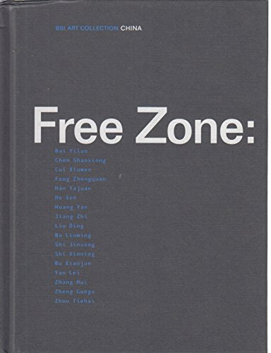 Imagen de archivo de Free Zone: China (Bsi Art Collection) a la venta por Midtown Scholar Bookstore