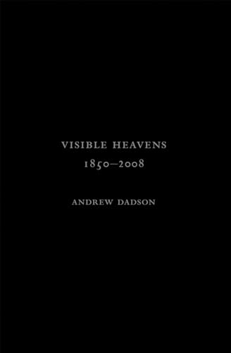 Stock image for Andrew Dadson: Visible Heavens from 1850-2008 (English) for sale by Antiquariat UEBUE