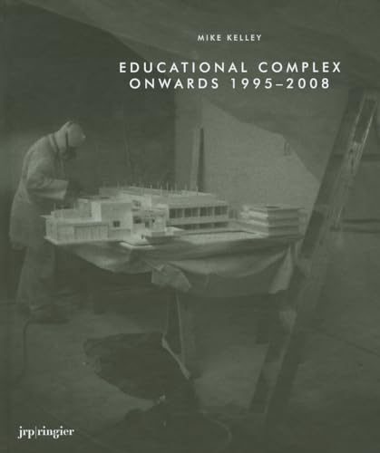 Beispielbild fr Mike Kelley: Educational Complex Onwards 1995-2008 (English/French) zum Verkauf von Antiquariat UEBUE