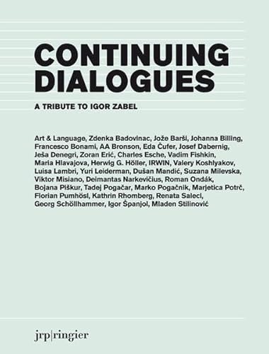 Beispielbild fr Continuing Dialogues: A Tribute to Igor Zabel zum Verkauf von Midtown Scholar Bookstore