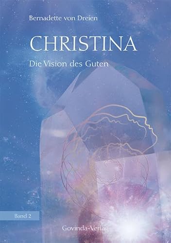 Beispielbild fr Christina, Band 2: Die Vision des Guten zum Verkauf von medimops