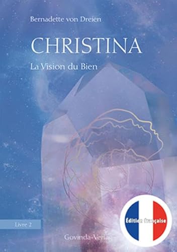 Stock-Bild f�r Christina, Livre 2: La Vision du Bien: Livre 2 de la s�rie �Christina�; �dition fran�aise (Traduit par R�gis Gaspaillard)