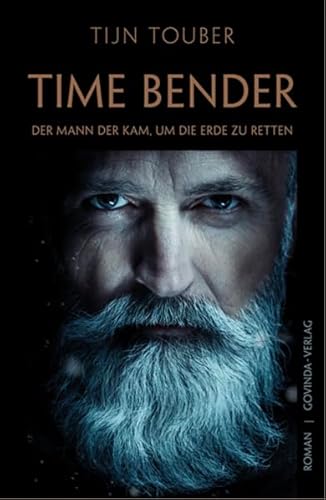 Beispielbild fr Time Bender: Der Mann der kam, um die Erde zu retten zum Verkauf von medimops