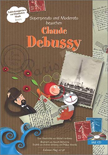 9783905847543: Superpresto und Moderato besuchen Claude Debussy