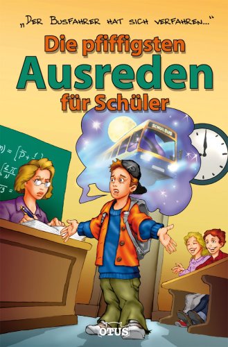 9783905851007: Die allerbesten Schlerausreden