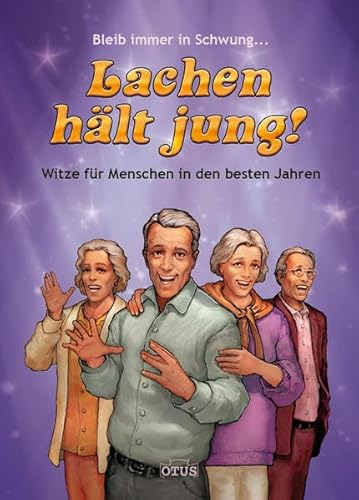 9783905851151: Lachen hlt jung!: Witze fr Menschen in den besten Jahren