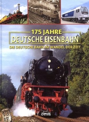 Beispielbild fr 175 Jahre Deutsche Eisenbahn. Die deutsche Bahn im Wandel der Zeit. zum Verkauf von Antiquariat Dr. Christian Broy