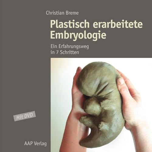 9783905868043: Plastisch erarbeitete Embryologie