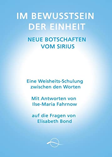 Stock image for Im Bewusstsein der Einheit - Neue Botschaften vom Sirius -Language: german for sale by GreatBookPrices