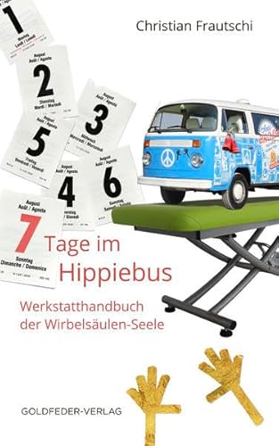 Beispielbild fr 7 Tage im Hippie-Bus: Werkstatthandbuch der Wirbelsulen-Seele zum Verkauf von medimops