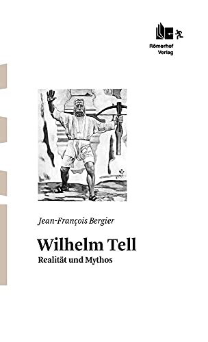 Stock image for Wilhelm Tell: Realitt und Mythos for sale by medimops