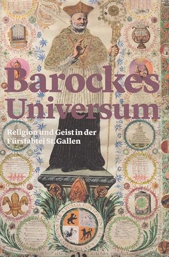Stock image for Barockes Universum : Religion und Geist in der Frstabtei St. Gallen. for sale by Homburger & Hepp