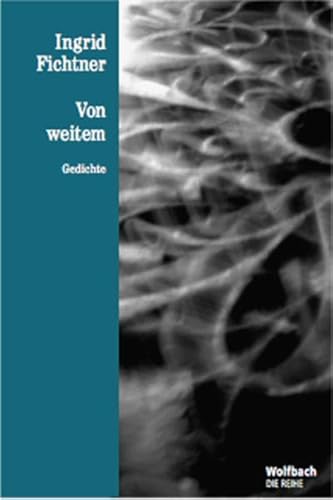 Beispielbild fr Von Weitem - Die Reihe Bd. 19: Gedichte zum Verkauf von medimops