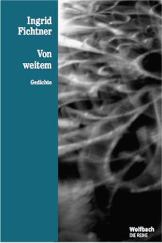 Stock image for Von Weitem - Die Reihe Bd. 19: Gedichte for sale by medimops