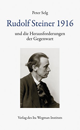 Beispielbild fr Rudolf Steiner 1916: und die Herausforderungen der Gegenwart zum Verkauf von medimops