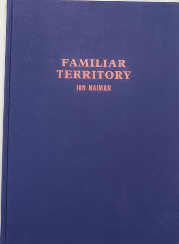 Stock image for Jon Naiman: Familiar Territory. for sale by Antiquariat Matthias Wagner