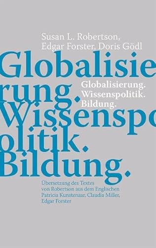 Imagen de archivo de Globalisierung. Wissenspolitik. Bildung a la venta por medimops