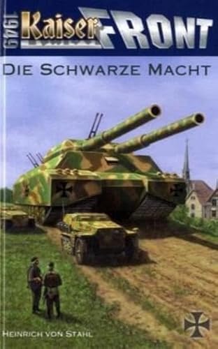 Beispielbild fr Kaiserfront 1949 Band 1: Die schwarze Macht zum Verkauf von medimops