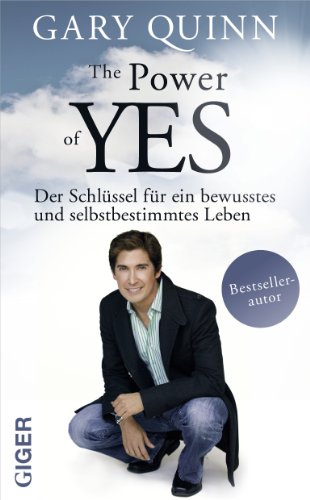 Beispielbild fr The Power of YES: Der Schlssel fr ein bewusstes und selbstbestimmtes Leben zum Verkauf von medimops