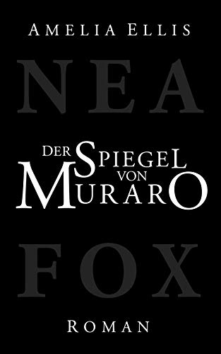 Beispielbild fr Der Spiegel von Muraro (Nea Fox) (German Edition) zum Verkauf von Books Unplugged