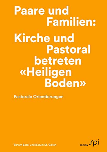 Stock image for Paare und Familien: Kirche und Pastoral betreten "Heiligen Boden": Pastorale Orientierung for sale by medimops