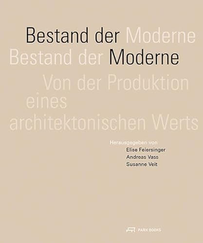 Beispielbild fr BESTAND DER MODERNE : Von der Produktion eines architektonischen Werts (German) zum Verkauf von Antiquariat UEBUE