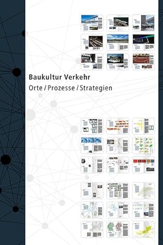 9783906027197: Baukultur Verkehr: Orte / Prozesse / Strategien
