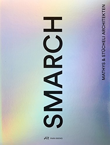 Imagen de archivo de Smarch Mathys & Stcheli Architekten a la venta por Revaluation Books