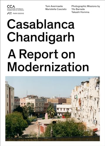 Stock image for Casablanca Chandigarh: A Report on Modernization for sale by B-Line Books