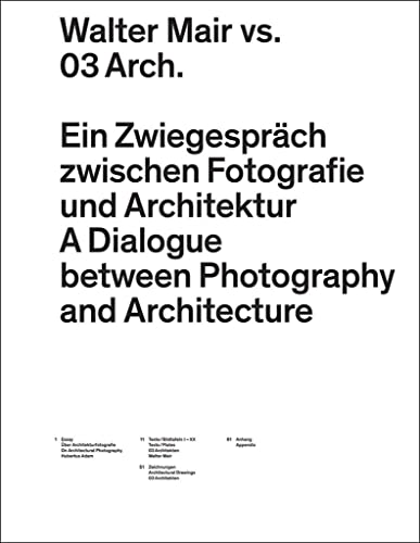 Stock image for WALTER MAIR VS. 03 ARCH : Ein Zwiegesprch zwischen Fotografie und Architektur/A dialogue between photography and architecture (German/English) for sale by Antiquariat UEBUE