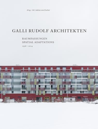 Stock image for Galli Rudolf Architekten : Raumfassungen 1998-2014 / Spatial Adaptations (German/English) for sale by Antiquariat UEBUE