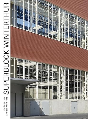 Stock image for Superblock Winterthur: Ein Projekt mit Architekt Krischanitz (German) for sale by Antiquariat UEBUE