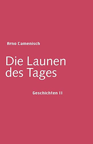 Beispielbild fr Die Launen des Tages: Geschichten II zum Verkauf von Revaluation Books